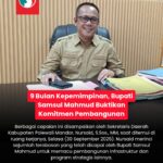 9 Bulan Kepemimpinan, Bupati Samsul Mahmud Buktikan Komitmen Pembangunan dengan Hadirkan Anggaran Pusat dan Provinsi