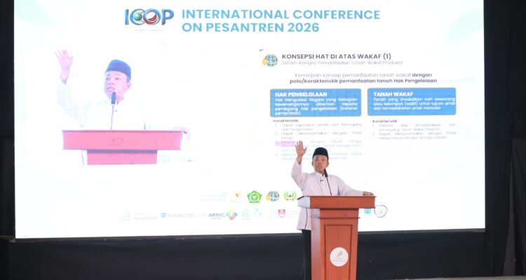 Menteri Nusron di ICOP 2026: Sertipikat Tanah Wakaf Benteng Lindungi Aset Umat Menteri Nusron di ICOP 2026: Sertipikat Tanah Wakaf Benteng Lindungi Aset Umat
