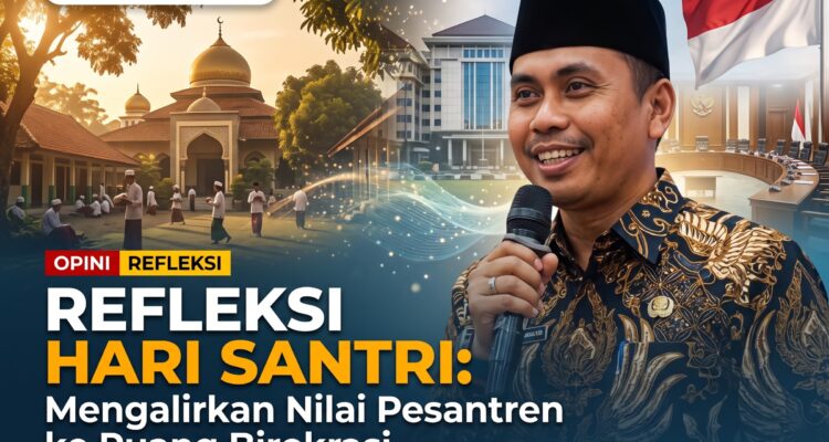 Refleksi Hari Santri: Mengalirkan Nilai Pesantren ke Ruang Birokrasi. “Kiprah DR. Aco Musaddad HM” Refleksi Hari Santri: Mengalirkan Nilai Pesantren ke Ruang Birokrasi. “Kiprah DR. Aco Musaddad HM”