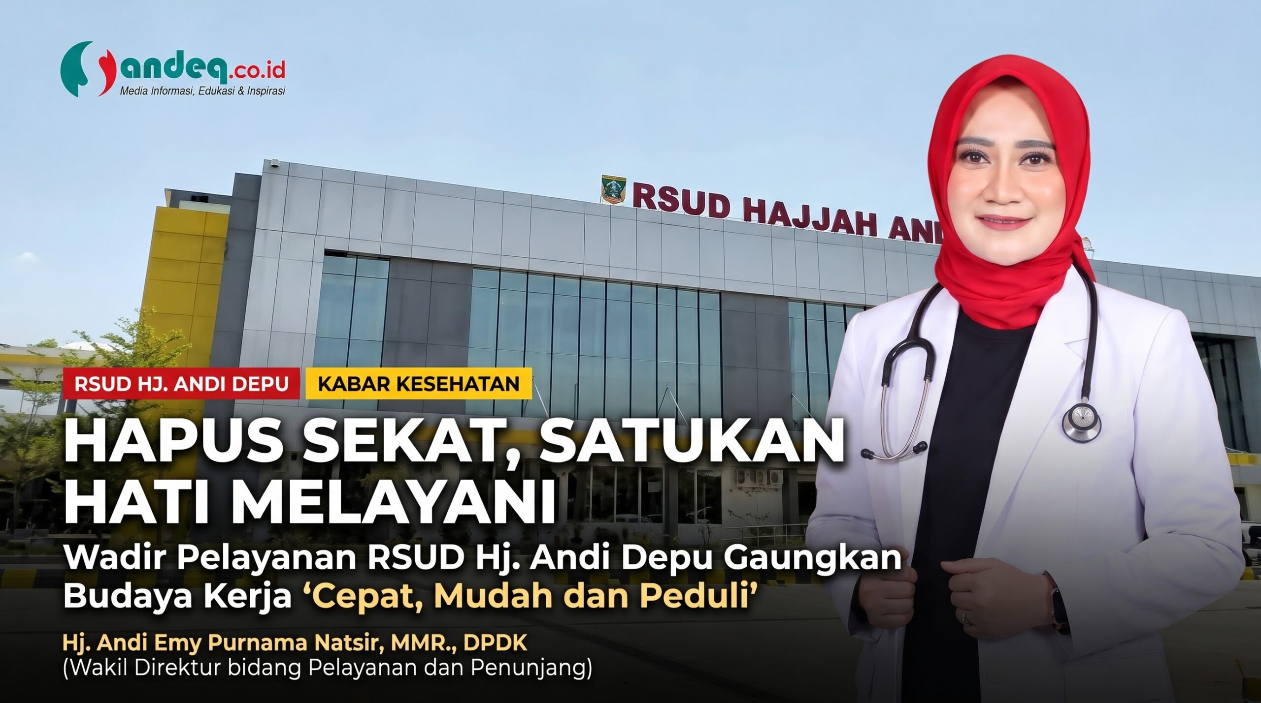 Wakil Direktur Bidang Pelayanan RSUD Hj. Andi Depu Gaungkan Budaya Kerja “Cepat, Mudah, Peduli” : Hapus Sekat, Satukan Hati Melayani